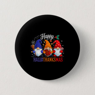 Halloween Thanksgiving Christmas Happy Hallothanks 6 Cm Round Badge