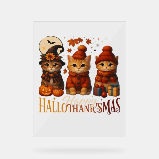 Halloween Thanksgiving Christmas Happy HalloThanks Acrylic Sign (Front)