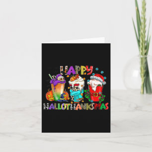 Halloween Thanksgiving Christmas Happy Hallothanks Card