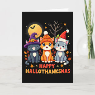 Halloween Thanksgiving Christmas Happy Hallothanks Card