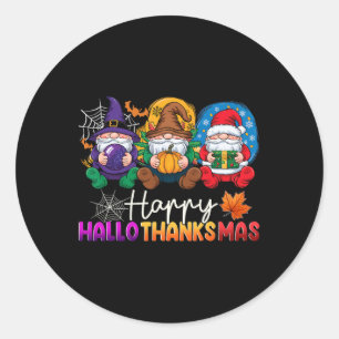 Halloween Thanksgiving Christmas Happy Hallothanks Classic Round Sticker