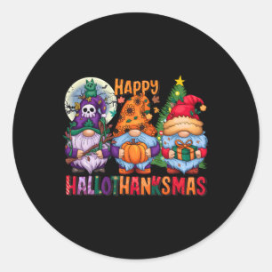 Halloween Thanksgiving Christmas Happy Hallothanks Classic Round Sticker