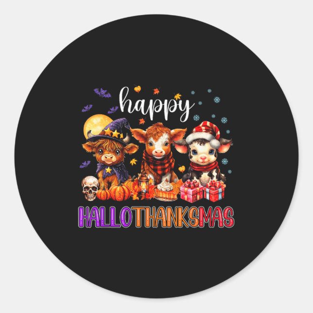 Halloween Thanksgiving Christmas Happy Hallothanks Classic Round Sticker (Front)