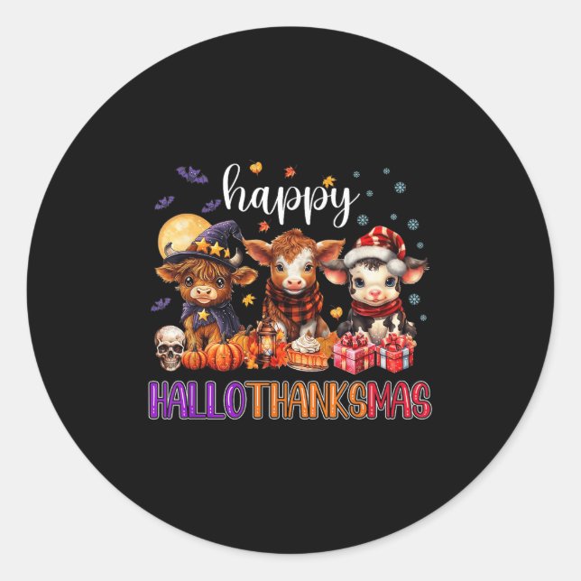 Halloween Thanksgiving Christmas Happy Hallothanks Classic Round Sticker (Front)