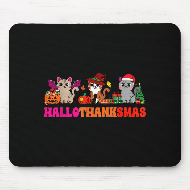 Halloween Thanksgiving Christmas Happy Hallothanks Mouse Mat (Front)