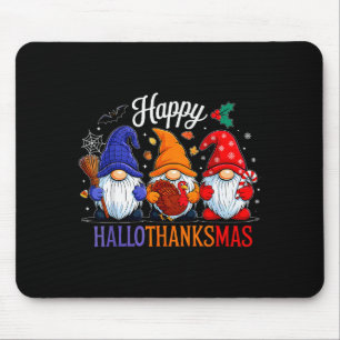 Halloween Thanksgiving Christmas Happy Hallothanks Mouse Mat