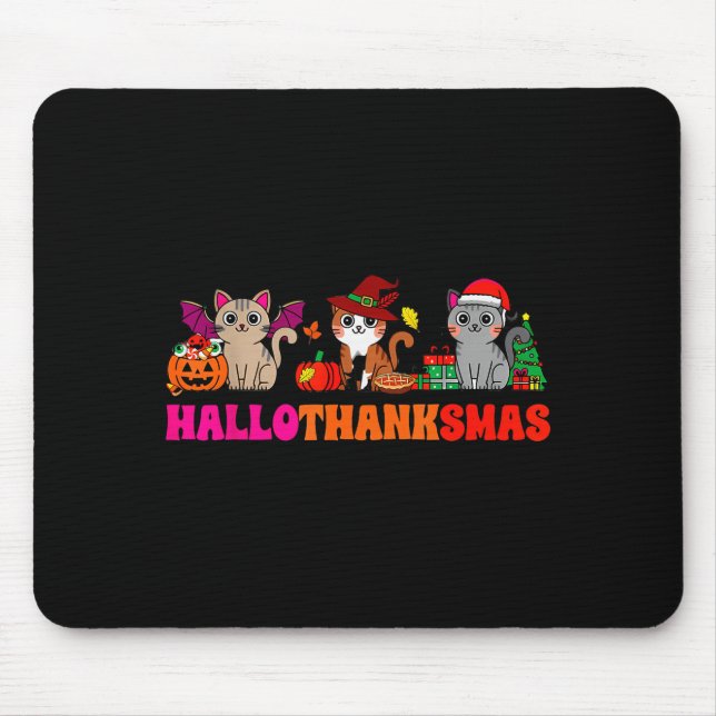 Halloween Thanksgiving Christmas Happy Hallothanks Mouse Mat (Front)