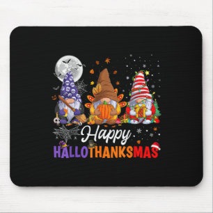 Halloween Thanksgiving Christmas Happy Hallothanks Mouse Mat