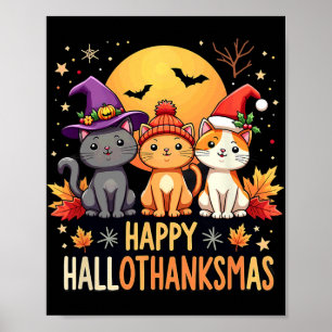 Halloween Thanksgiving Christmas Happy Hallothanks Poster