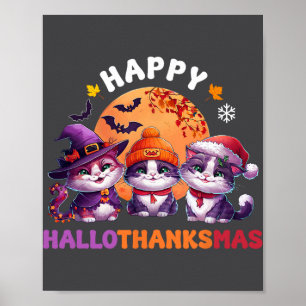 Halloween Thanksgiving Christmas Happy Hallothanks Poster
