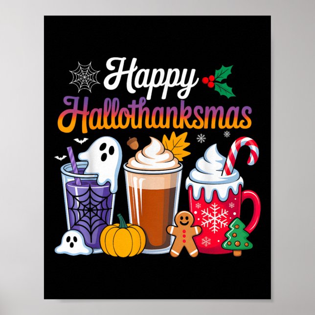 Halloween Thanksgiving Christmas Happy Hallothanks Poster (Front)