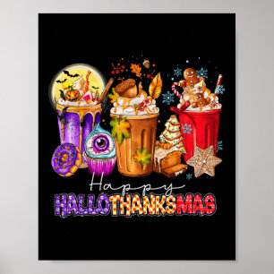 Halloween Thanksgiving Christmas Happy Hallothanks Poster
