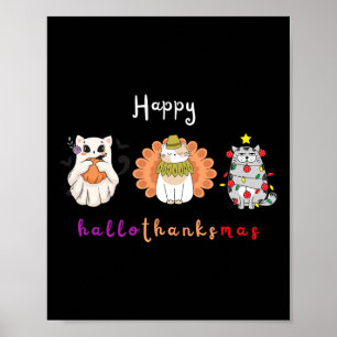 Halloween Thanksgiving Christmas Happy Hallothanks Poster