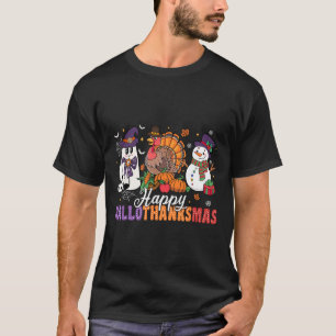 Halloween Thanksgiving Christmas Happy Hallothanks T-Shirt
