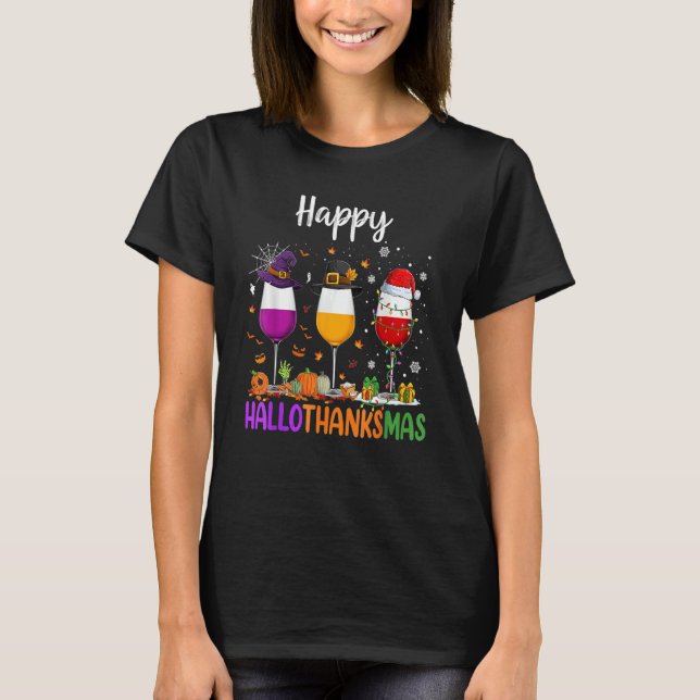 Halloween Thanksgiving Christmas Happy Hallothanks T-Shirt (Front)