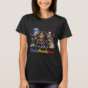 Halloween Thanksgiving Christmas Happy Hallothanks T-Shirt