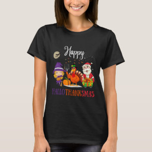 Halloween Thanksgiving Christmas Happy Hallothanks T-Shirt