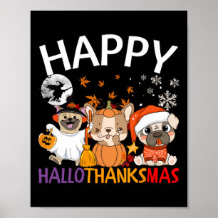 Halloween Thanksgiving Christmas Happy Halloween T Poster
