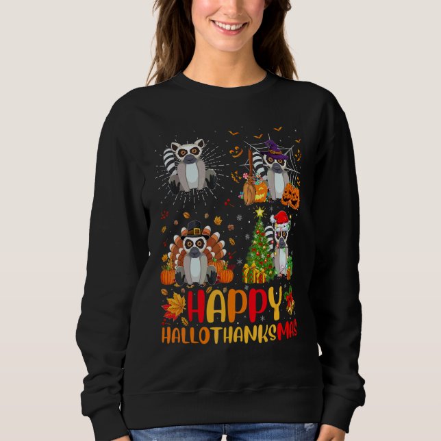 Halloween Thanksgiving Christmas Lemur Hallothanks Sweatshirt (Front)