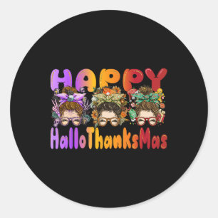Halloween Thanksgiving X-mas Happy Hallothanksmas Classic Round Sticker