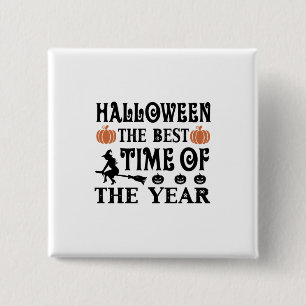Halloween The Best Time Of The Year Birthday 15 Cm Square Badge