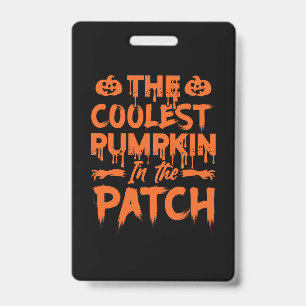 Halloween The Coolest Pumpkin In The Patch Xmas ID Badge