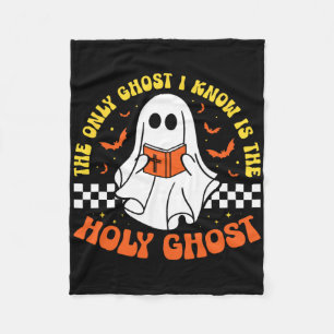 Halloween The Only Ghost I Know Is The Holy Ghost Fleece Blanket