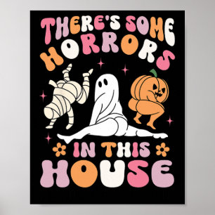 Halloween There's Some Horrors In This House Ghost Poster