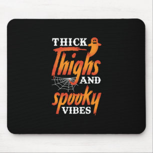 Halloween Thick Thighs And Spooky Vibes Mouse Mat