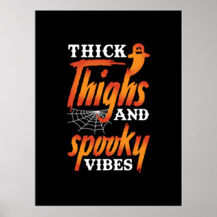 Halloween Thick Thighs And Spooky Vibes Poster
