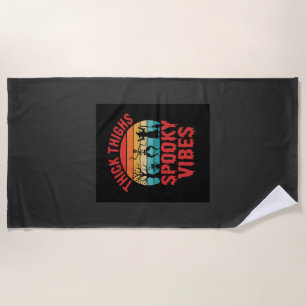 Halloween Thick Thighs Spooky Vibes Skeleton Desig Beach Towel