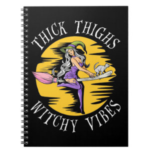 Halloween Thick Thighs Witchy Vibes Notebook