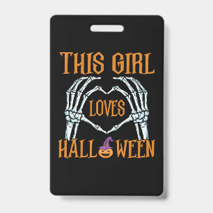 Halloween This Girl Loves Halloweens Birthday ID Badge