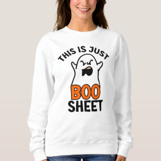 Halloween This Is Just Boo Sheet, Funny Ghost  Sweatshirt
