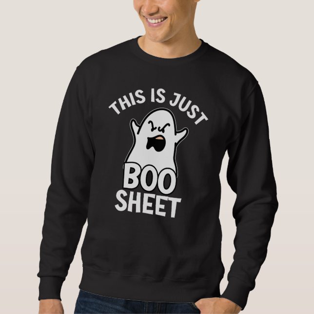 Halloween This Is Just Boo Sheet, Funny Ghost  Sweatshirt (Front)