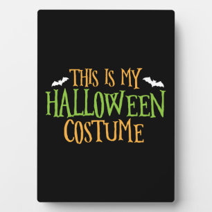 Halloween - This Is My Halloween Costume Plaque