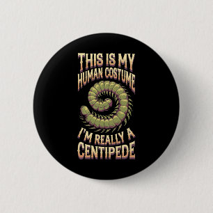 Halloween This Is My Human Costume I'm Really A Ce 6 Cm Round Badge