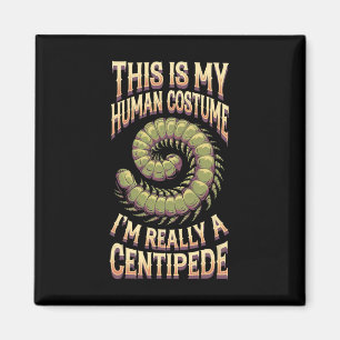 Halloween This Is My Human Costume I'm Really A Ce Magnet