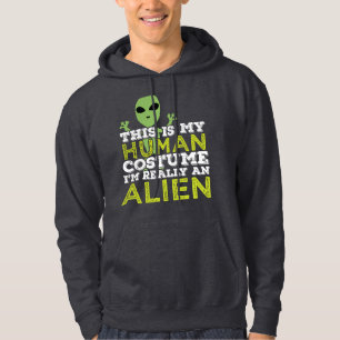 Halloween This Is My Human Costume Really An Alien Hoodie