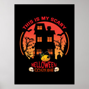 Halloween This Is My Scary Helloween Costume Poster