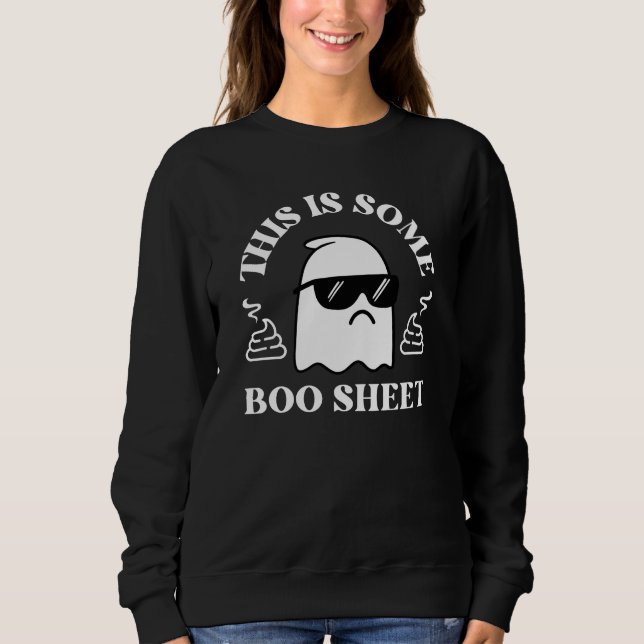 Halloween This Is Some Boo Sheet, Funny Ghost  Sweatshirt (Front)