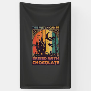 Halloween This Witch Can Be Bribed Chocolate Haunt Banner