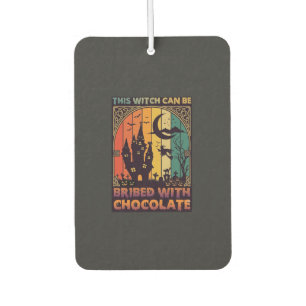 Halloween This Witch Can Be Bribed Chocolate Haunt Car Air Freshener