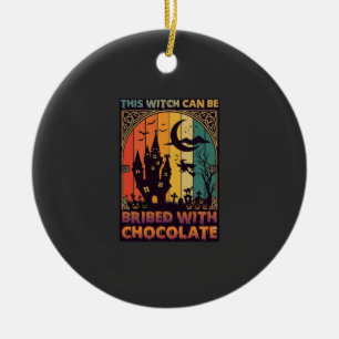 Halloween This Witch Can Be Bribed Chocolate Haunt Ceramic Tree Decoration