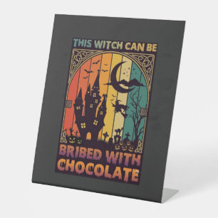 Halloween This Witch Can Be Bribed Chocolate Haunt Pedestal Sign