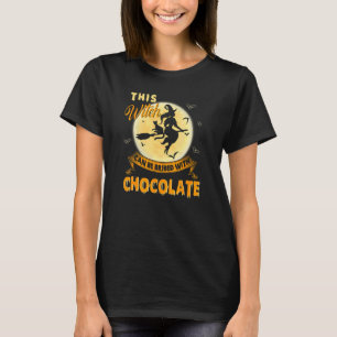 Halloween This Witch Can Be Bribed With Chocolate T-Shirt