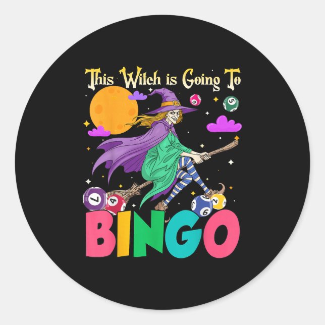 Halloween This Witch Is Going To Bingo  Classic Round Sticker (Front)