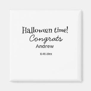 Halloween time congrats add name date year graduat magnet