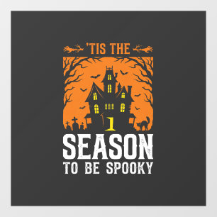 Halloween Tis The Season To Be Spooky Design_1 Window Cling