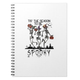 Halloween Tis The Season To Spooky Dancing Skeleto Notebook